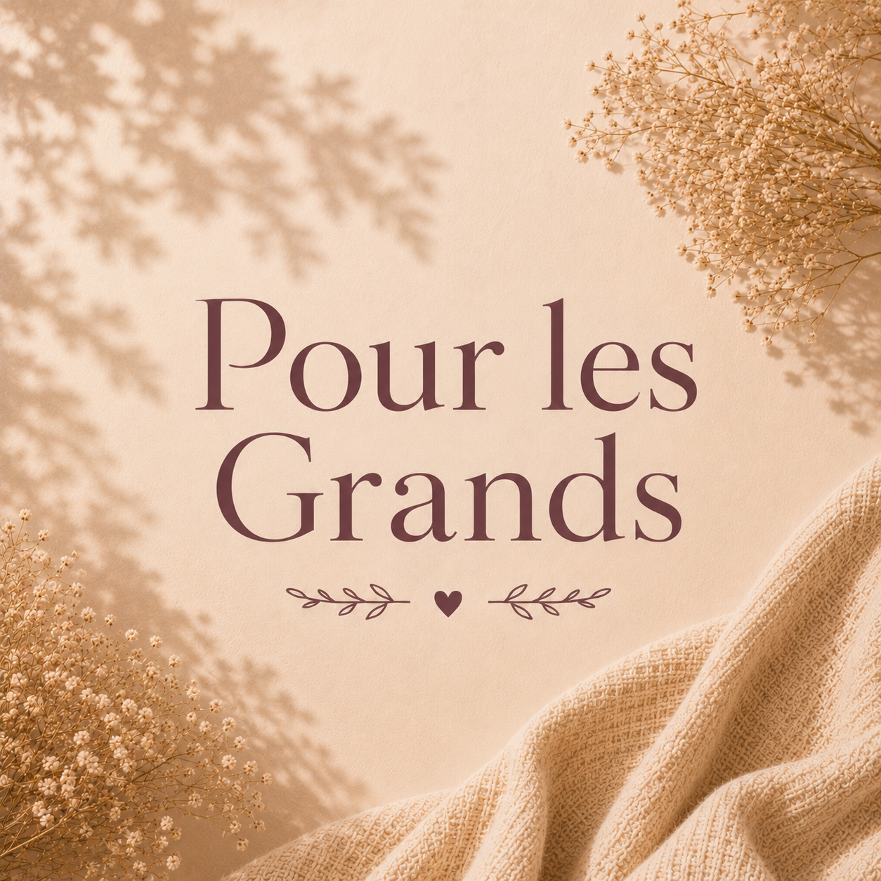 Pour les Grands